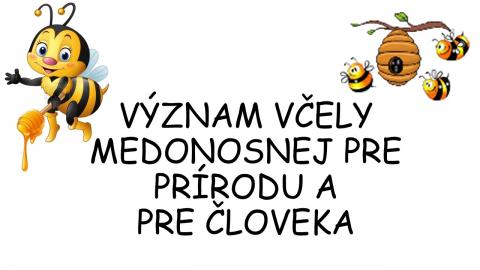 Význam včely medonosnej pre prírodu a pre človeka